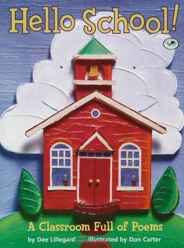 cover image HELLO SCHOOL! A Classroom Full of 
Poems