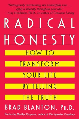 cover image Radical Honesty: How to Transform Your Life by Telling the Truth