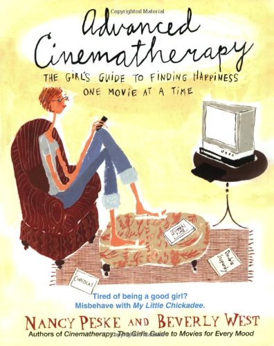 cover image Advanced Cinematherapy: The Girl's Guide to Finding Happiness One Movie at a Time