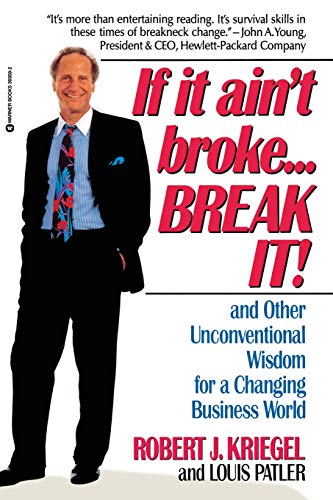 cover image If It Ain't Broke...Break It!: And Other Unconventional Wisdom for a Changing Business World