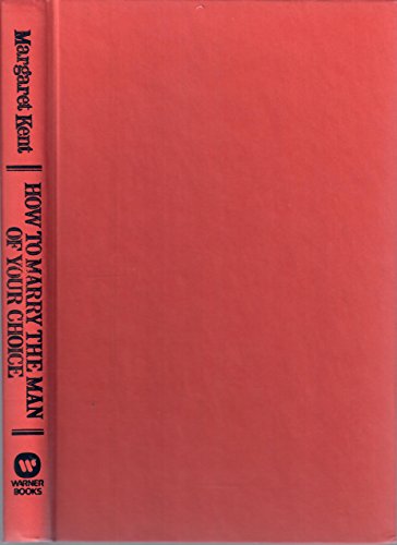 cover image How to Marry the Man of Your Choice