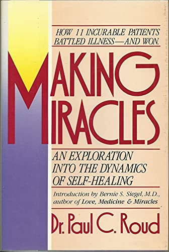 cover image Making Miracles: An Exploration Into the Dynamics of Self-Healing