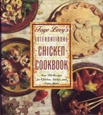 Faye Levy's International Chicken Cookbook