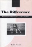 cover image The Difference: Growing Up Female in America