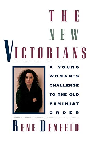 cover image The New Victorians: A Young Woman's Challenge to the Old Feminist Order