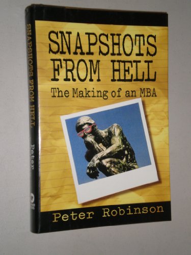 cover image Snapshots from Hell: The Making of an MBA