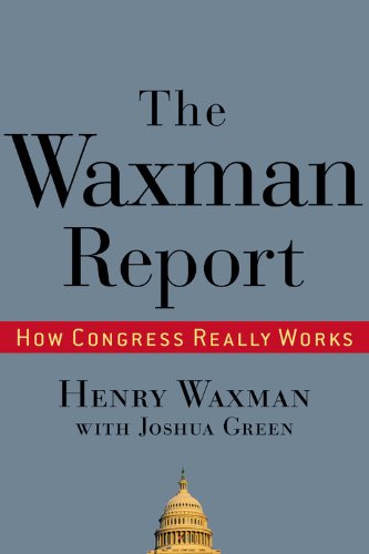 cover image The Waxman Report: How Congress Really Works