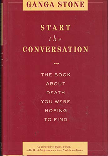 cover image Start the Conversation: The Book about Death You Were Hoping to Find