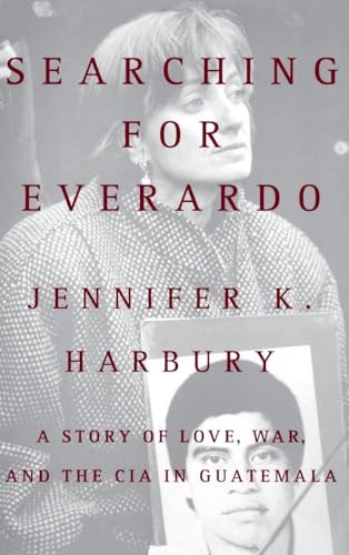 cover image Searching for Everado: A Story of Love, War, and the CIA in Guatemala