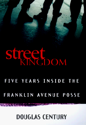 cover image Street Kingdom: Five Years Inside the Franklin Avenue Posse