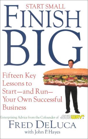 cover image Start Small Finish Big: 15 Key Lessons to Start and Run Your Own Successful Business