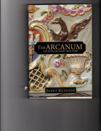 cover image The Arcanum: The Extraordinary True Story