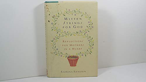 cover image Mitten Strings for God: Reflections for Mothers in a Hurry