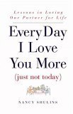 cover image Every Day I Love You More: Just Not Today