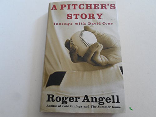 cover image A PITCHER'S STORY: Innings with David Cone