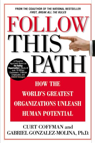 cover image Follow This Path: How the World's Greatest Organizations Drive Growth by Unleashing Human Potential