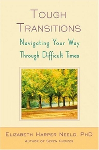 Tough Transitions: Navigating Your Way Through Difficult Times
