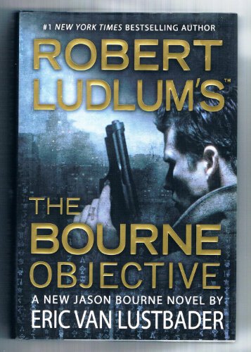 cover image Robert Ludlum's The Bourne Objective: A New Jason Bourne Novel