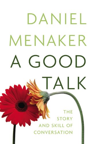 cover image Good Talk: The Story and Skill of Conversation