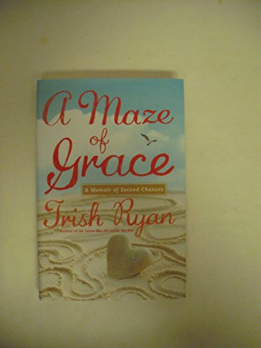 cover image A Maze of Grace: A Memoir of Second Chances