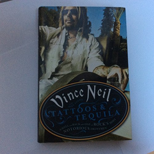 cover image Tattoos and Tequila: To Hell and Back with One of Rock's Most Notorious Frontmen