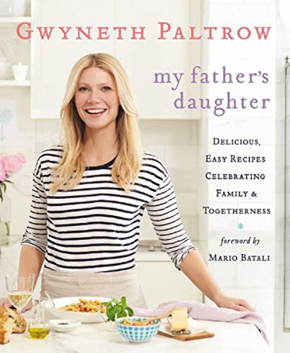 cover image My Father's Daughter: Delicious, Easy Recipes for Celebrating Family and Togetherness