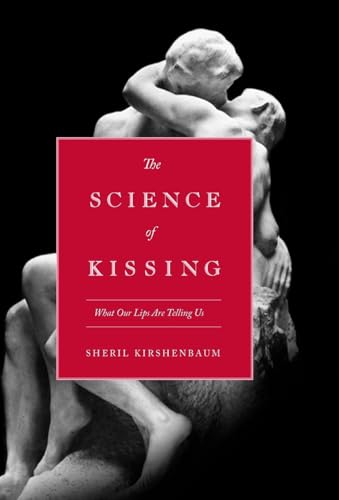 cover image The Science of Kissing: What Our Lips Are Telling Us