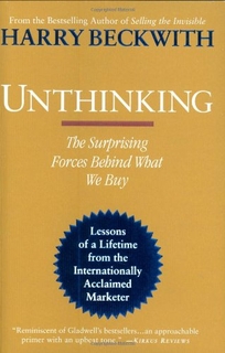 Unthinking: The Surprising Forces Behind What We Buy