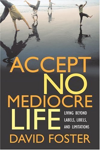 cover image ACCEPT NO MEDIOCRE LIFE: Living Beyond Labels, Libels and Limitations