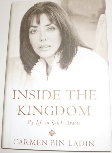 cover image INSIDE THE KINGDOM: My Life in Saudi Arabia