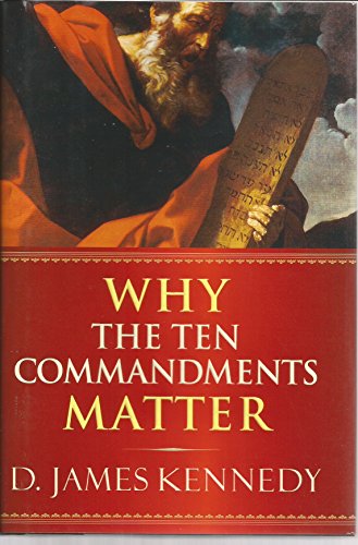 cover image WHY THE TEN COMMANDMENTS MATTER