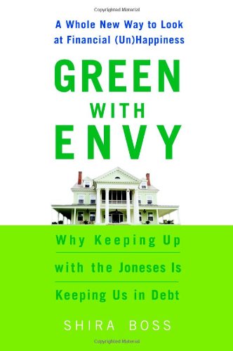 cover image Green with Envy: Why Keeping Up with the Joneses Is Keeping Us in Debt