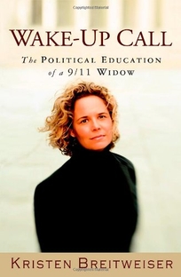 Wake-Up Call: The Political Education of a 9/11 Widow