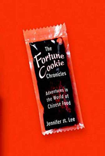 cover image The Fortune Cookie Chronicles: Adventures in the World of Chinese Food