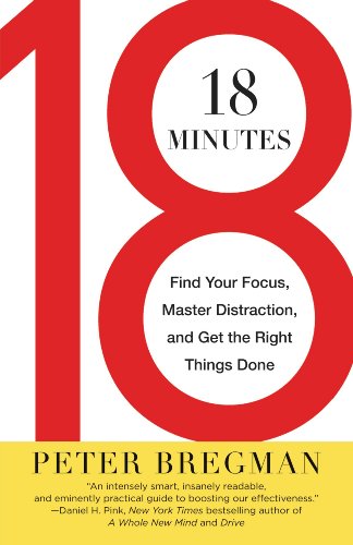 cover image 18 Minutes: Find Your Focus, Master Distraction, and Get the Right Things Done
