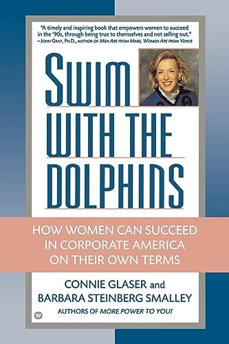 cover image Swim with the Dolphins: How Women Can Succeed in Corporate America on Their Own Terms
