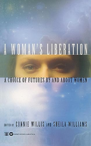 cover image A WOMAN'S LIBERATION: A Choice of Futures by and About Women