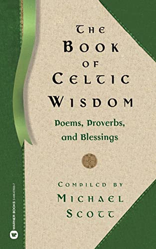 cover image THE BOOK OF CELTIC WISDOM: 
Poems, Proverbs, and Blessings