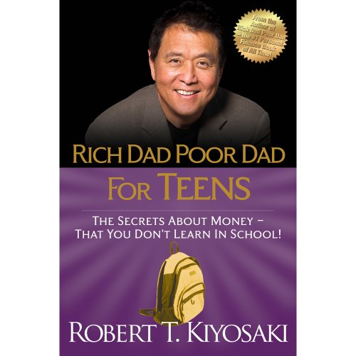 cover image Rich Dad Poor Dad for Teens: The Secrets about Money--That You Don't Learn in School!