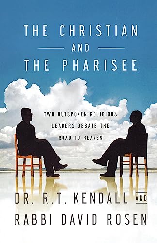 cover image The Christian and the Pharisee: Two Outspoken Religious Leaders Debate the Road to Heaven