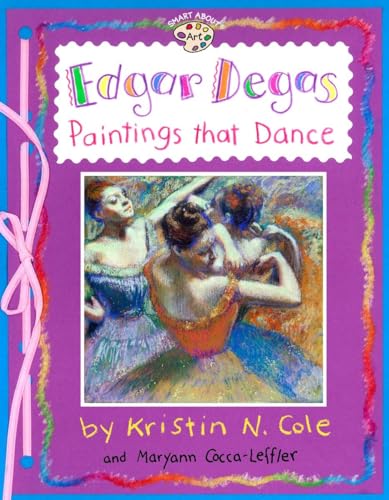 cover image Edgar Degas: Paintings That Dance: Paintings That Dance