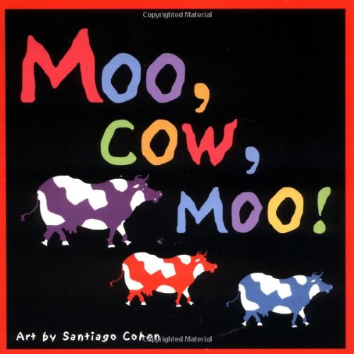 cover image Moo, Cow, Moo!