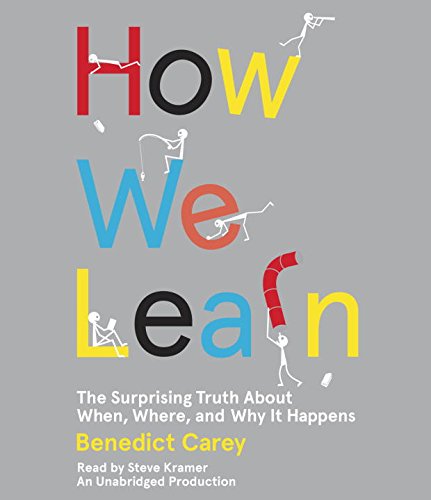 cover image How We Learn: The Surprising Truth About When, Where, and Why It Happens