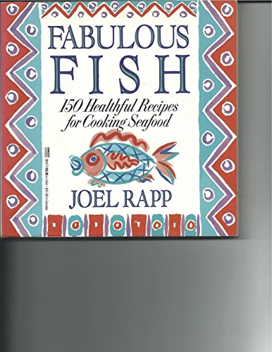 cover image Fabulous Fish: 150 Healthful Recipes for Cooking Seafood