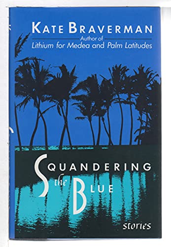 cover image Squandering the Blue: Stories