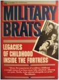 cover image Military Brats: Legacies of Childhood Inside the Fortress