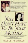 cover image You Don't Have to Be Your Mother