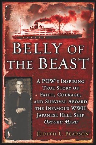 cover image Belly of the Beast: 6pow's Inspiring True Story Faith Courage Survival Aboard Infamous WWII Japanese
