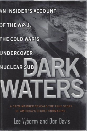 cover image Dark Waters: An Insider's Account of the NR-1, the Cold War's Undercover Nuclear Sub
