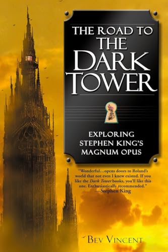 cover image The Road to the Dark Tower: Exploring Stephen King's Magnum Opus